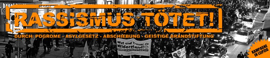 "Rassismus tötet!" –  Leipzig